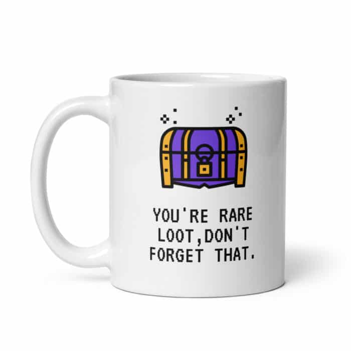 Retro cute gaming mug "You're rare loot, don't forget that"